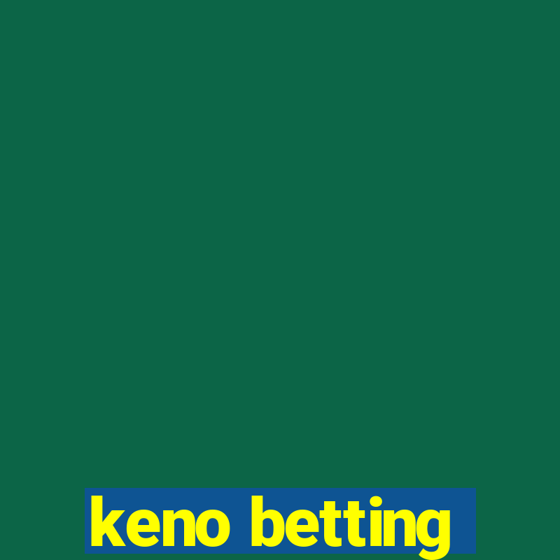 keno betting