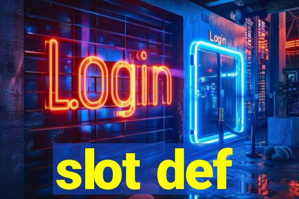 slot def