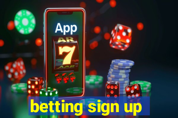 betting sign up