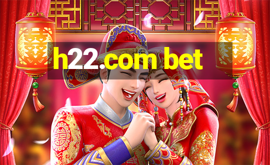 h22.com bet