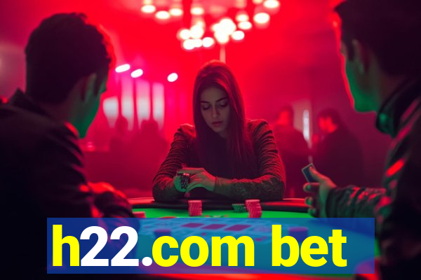 h22.com bet