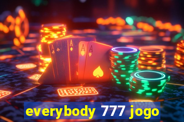 everybody 777 jogo