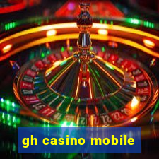 gh casino mobile