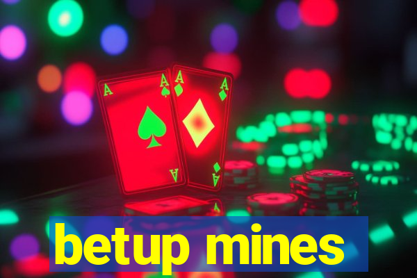 betup mines