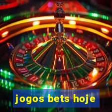 jogos bets hoje