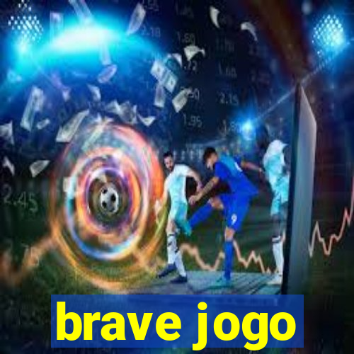 brave jogo