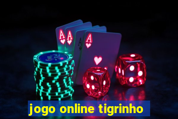 jogo online tigrinho