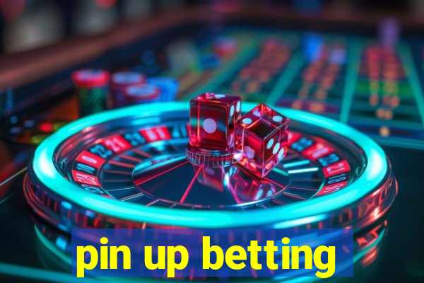 pin up betting