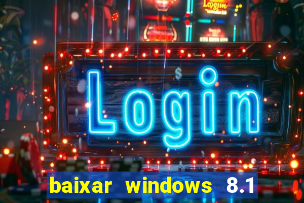 baixar windows 8.1 single language