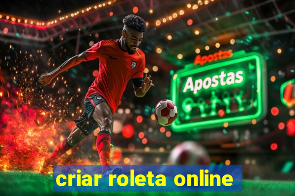 criar roleta online