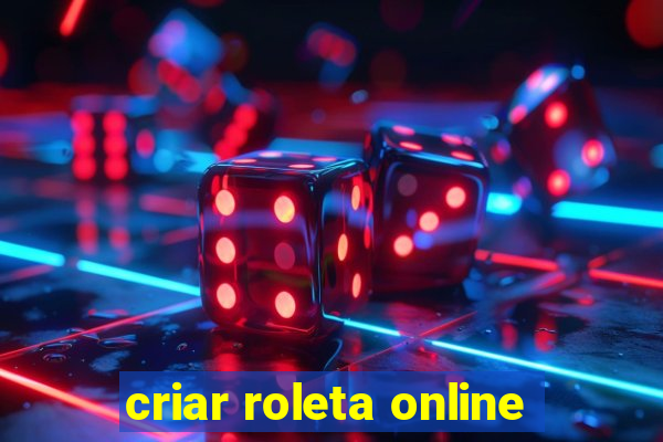 criar roleta online