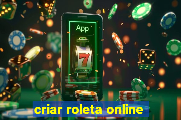 criar roleta online