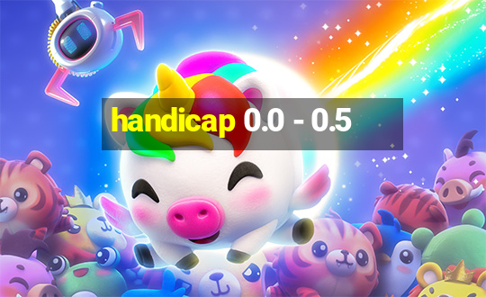 handicap 0.0 - 0.5