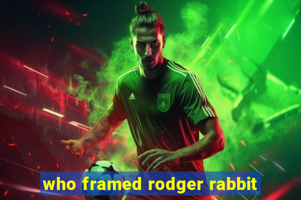 who framed rodger rabbit