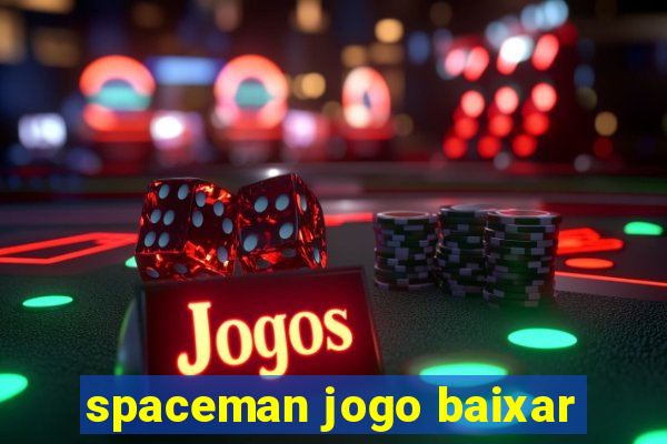 spaceman jogo baixar