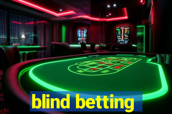 blind betting