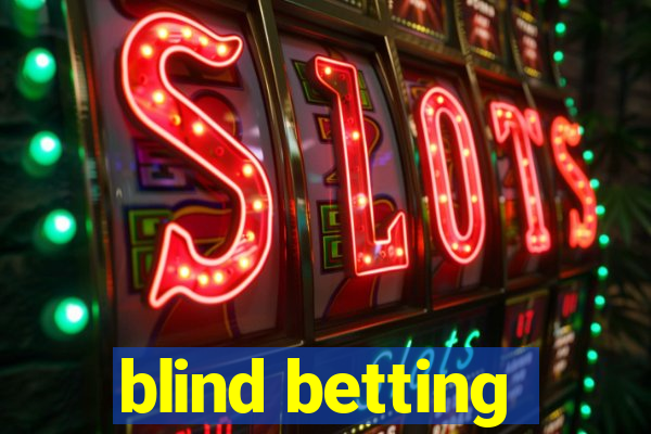 blind betting