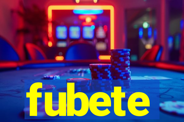 fubete