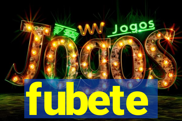 fubete