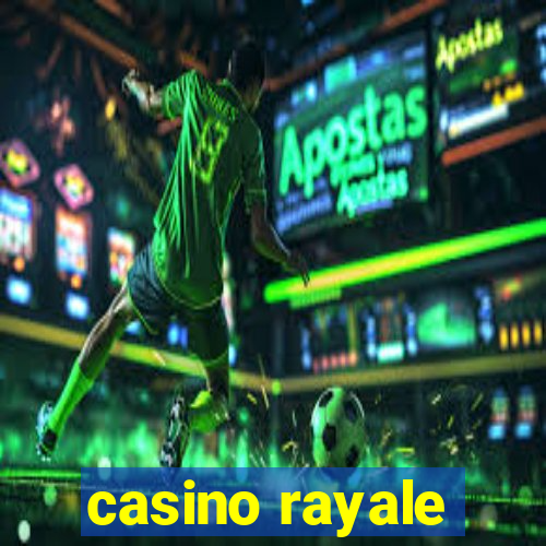 casino rayale