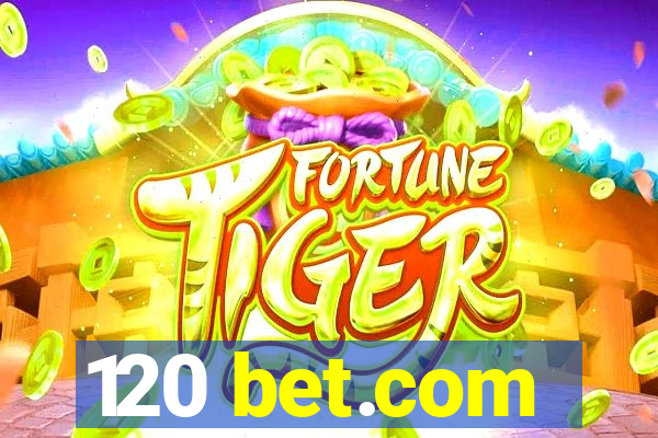 120 bet.com