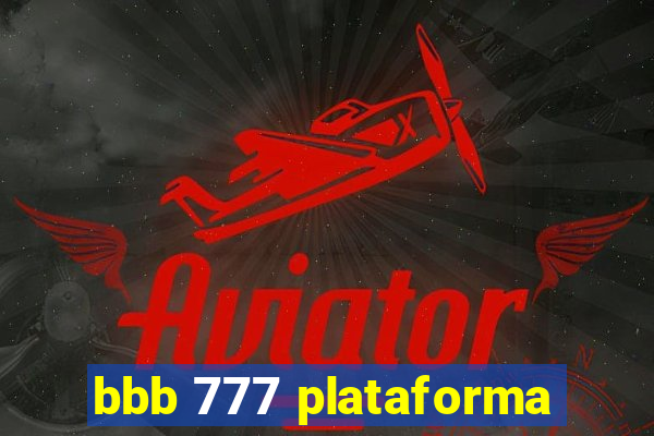 bbb 777 plataforma