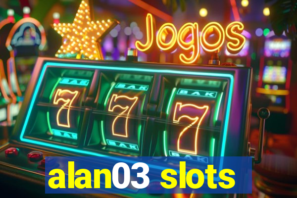 alan03 slots