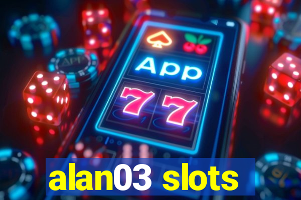 alan03 slots