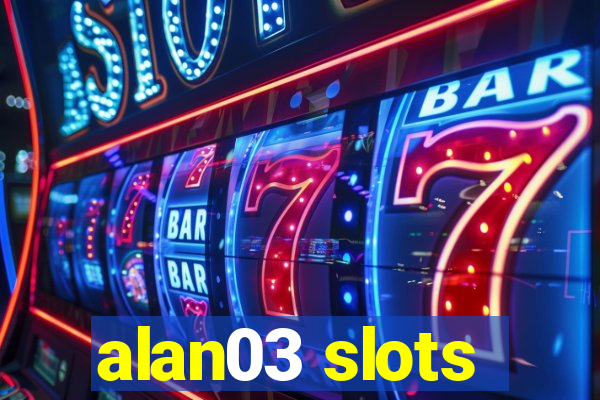 alan03 slots