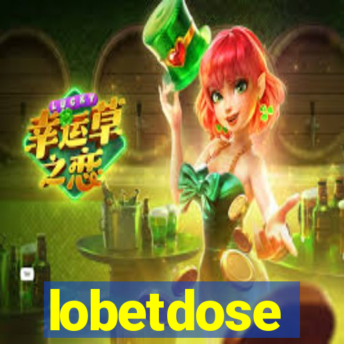 lobetdose