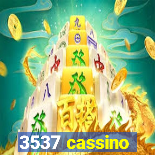 3537 cassino