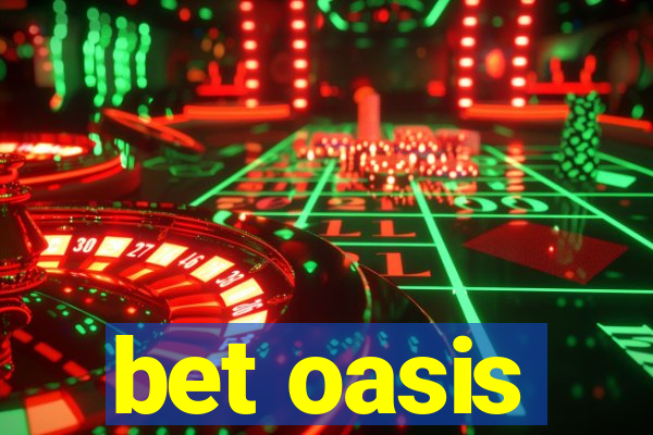 bet oasis