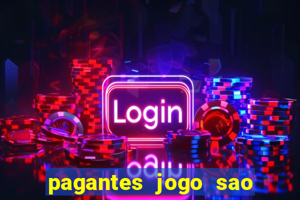 pagantes jogo sao paulo hoje