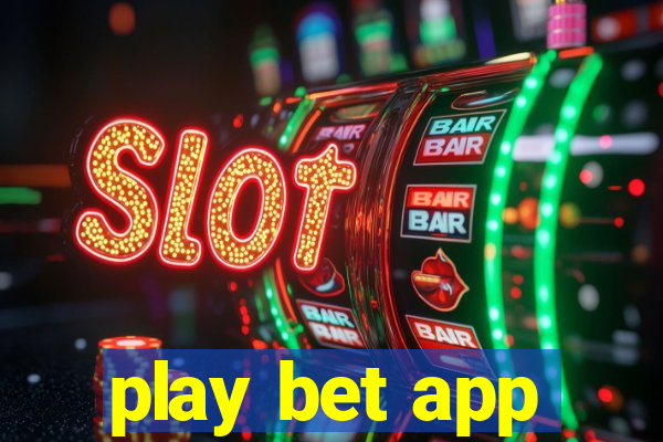 play bet app