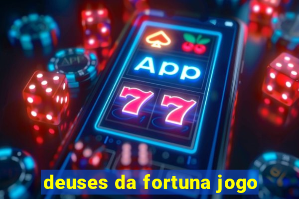 deuses da fortuna jogo