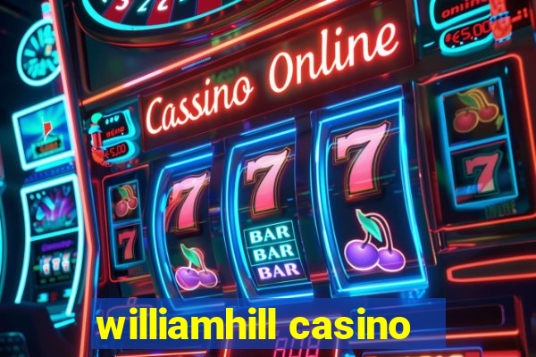 williamhill casino