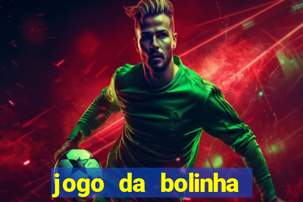 jogo da bolinha que paga