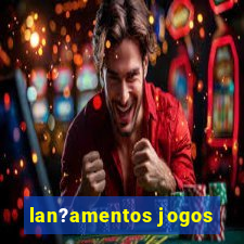 lan?amentos jogos