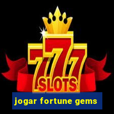 jogar fortune gems