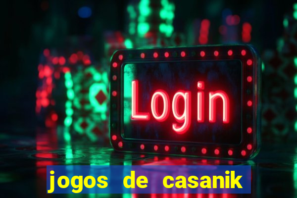 jogos de casanik online gratis