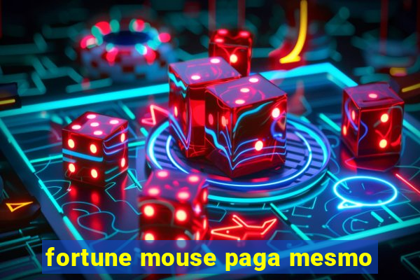 fortune mouse paga mesmo