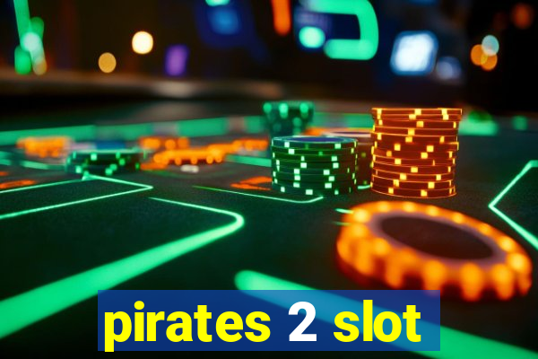 pirates 2 slot