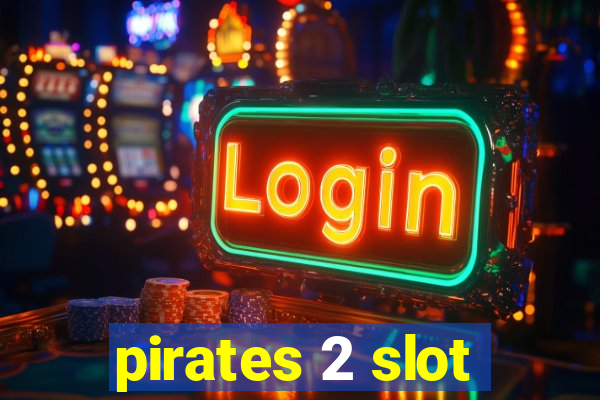 pirates 2 slot