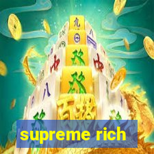 supreme rich