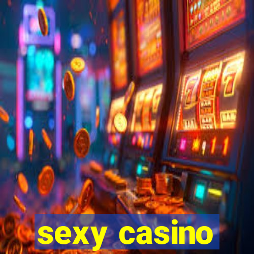 sexy casino