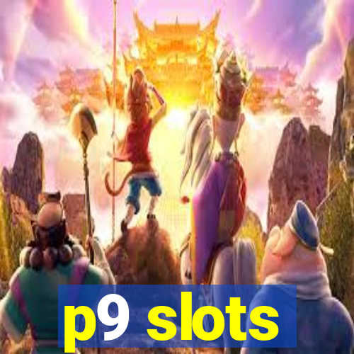 p9 slots