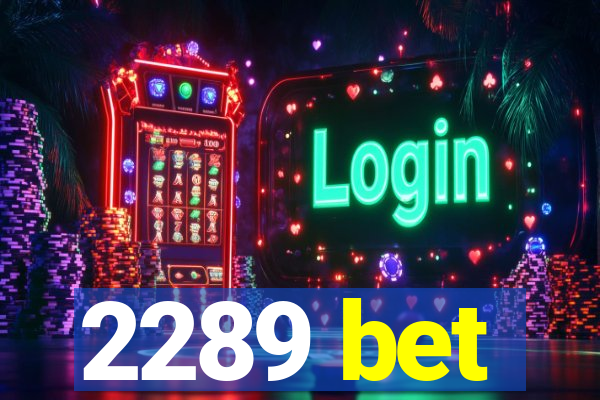 2289 bet