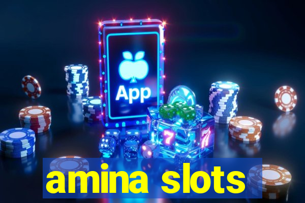 amina slots