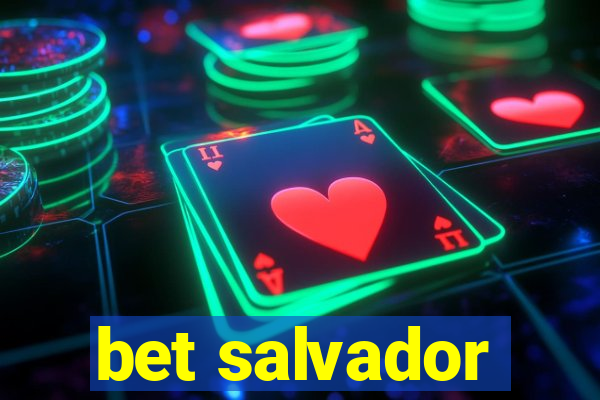 bet salvador