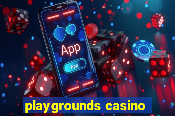 playgrounds casino